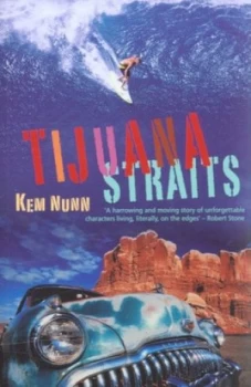 Image of Tijuana Straits by Kem Nunn Paperback