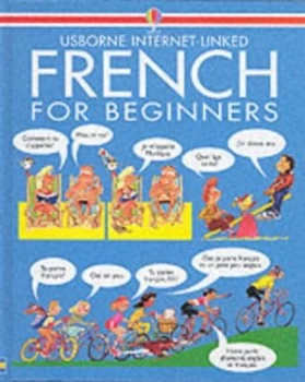Image of French for Beginners by Angela Wilkes and John Shackell and Franoise Holmes Hardback