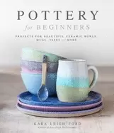 Image of pottery for beginners projects for beautiful ceramic bowls mugs vases and m
