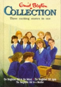 Image of The Naughtiest Girl in the School by Enid Blyton and Enid Blyton and Enid Blyton Book