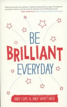 Image of Be Brilliant Every Day by Andy Cope Paperback