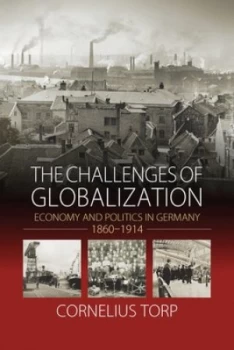 Image of The Challenges of Globalization by Cornelius Torp Hardback