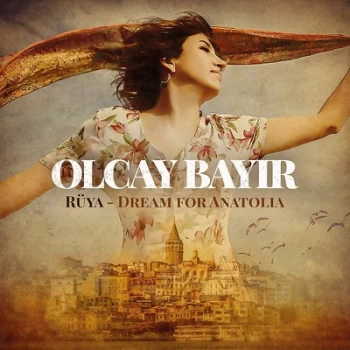 image of Ruya - Dream for Anatolia by Olcay Bayir CD Album