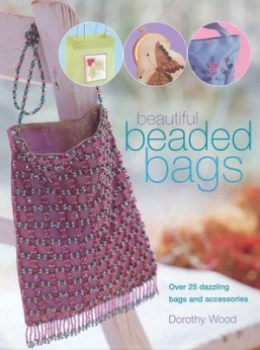 Image of Beautiful Beaded Bags by Dorothy Wood Hardback