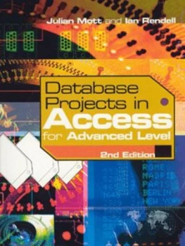Image of Database Projects in Access for Advanced Level by Julian Mott Paperback