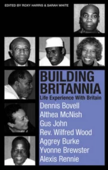 Image of Building Britannia by Roxy Harris and Sarah White and George Padmore Institute Paperback