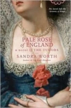 Image of Pale Rose of England by Sandra Worth Book
