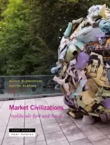 Image of Market Civilizations - Neoliberals East and South