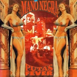 Image of Putas Fever by Mano Negra CD Album