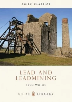 Image of Lead and Leadmining by Lynn Willies Book