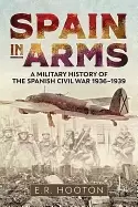 Image of spain in arms a military history of the spanish civil war 1936 1939