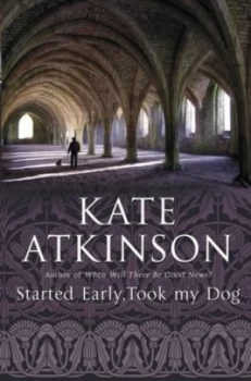 Image of Started Early Took My Dog by Kate Atkinson Paperback