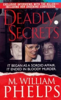 Image of Deadly Secrets by M. William Phelps Paperback