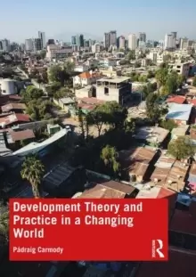 Image of Development Theory and Practice in a Changing World