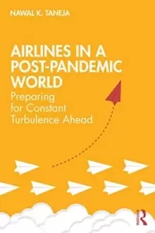 Image of Airlines in a Post-Pandemic World : Preparing for Constant Turbulence Ahead