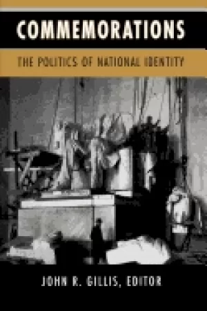 Image of commemorations the politics of national identity