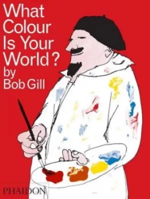 Image of What colour is your world? by Bob Gill