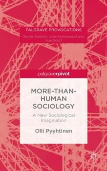 Image of More-Than-Human Sociology by O. Pyyhtinen Hardback