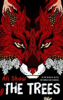 Image of The Trees by Ali Shaw Hardback