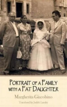 Image of Portrait of a Family with a Fat Daughter by Margherita Giacobino Book