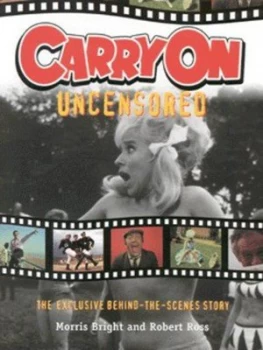 Image of Carry on Uncensored by Morris Bright and Robert Ross Hardback