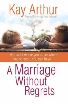 Image of A Marriage Without Regrets by Kay Arthur Paperback