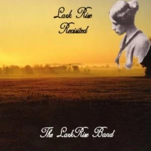 image of Lark Rise Revisited by The Lark Rise Band CD Album