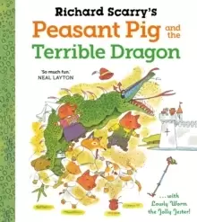 Image of Richard Scarry's Peasant Pig and the Terrible Dragon
