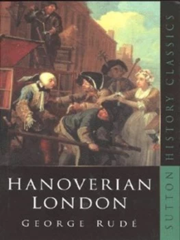 Image of Hanoverian London by George Rud Paperback