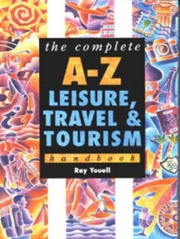 Image of The Complete A-Z Leisure Travel and Tourism Handbook by Ray Youell Paperback