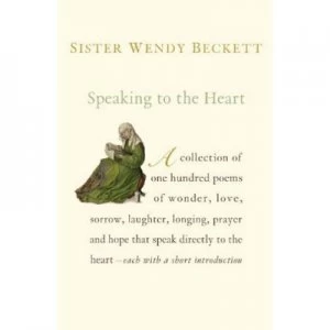 Image of Speaking to the Heart by Wendy Beckett Hardback