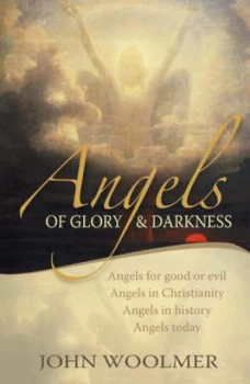 Image of Angels of Glory and Darkness by Preb. John Woolmer Paperback