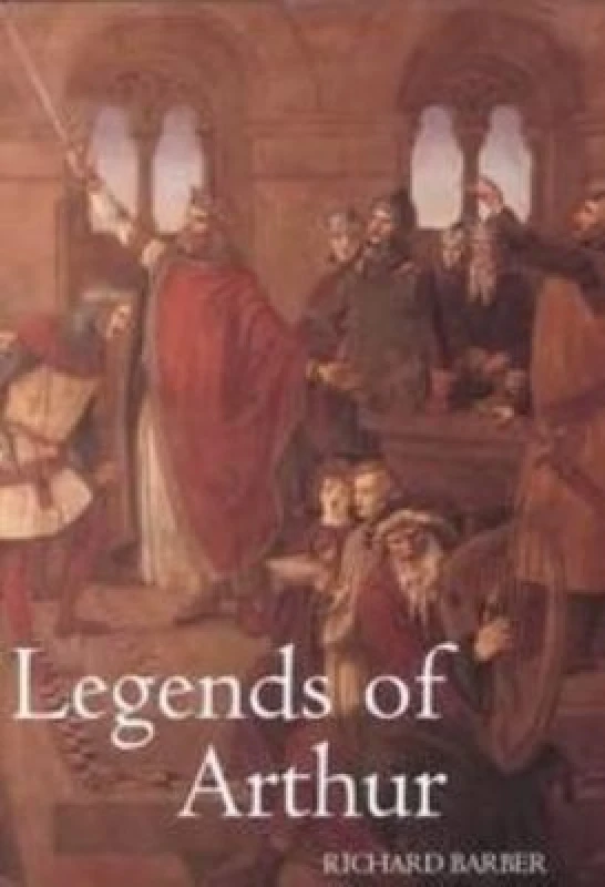 Image of Legends of King Arthur by Richard Barber Hardback