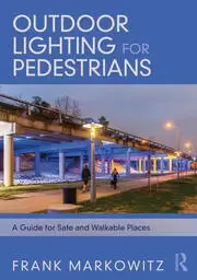 Image of Outdoor Lighting for Pedestrians A Guide for Safe and Walkable Places
