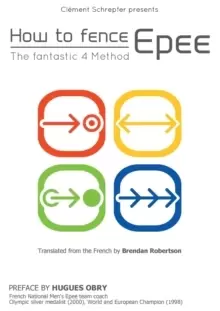 Image of How to Fence Epee -The Fantastic 4 Method