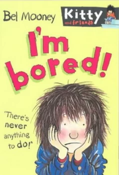 Image of Im Bored by Bel Mooney and Margaret Chamberlain Book