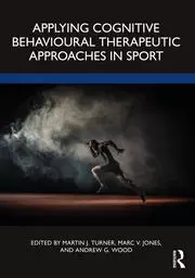 Image of Applying Cognitive Behavioural Therapeutic Approaches in Sport