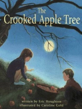 Image of The Crooked Apple Tree by Eric Houghton and Caroline Gold Book