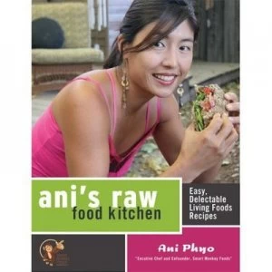 Image of Anis Raw Food Kitchen by Ani Phyo Paperback
