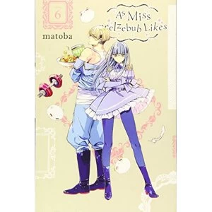 Image of As Miss Beelzebub Likes, Vol. 6