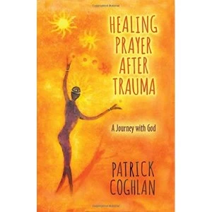 Image of HEALING PRAYER AFTER TRAUMA Paperback 2018