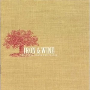 Image of Iron And Wine - The Creek Drank The Cradle CD