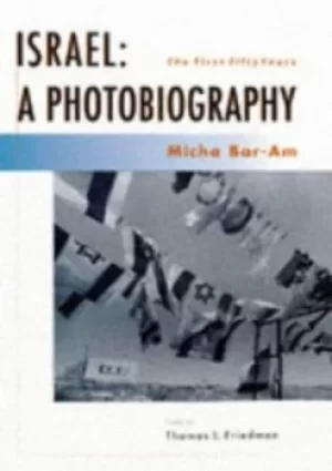 Image of Israel a photobiography by Micha Bar-am Thomas L. Friedman