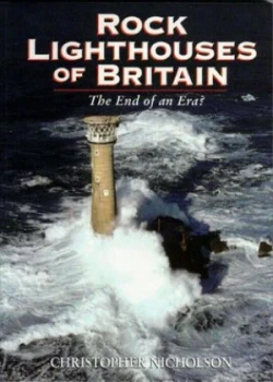Image of Rock Lighthouses of Britain by Christopher P Nicholson Hardback