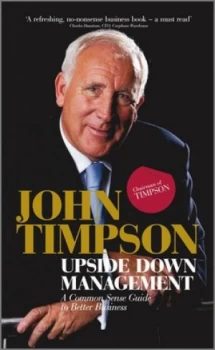 Image of Upside down management by John Timpson