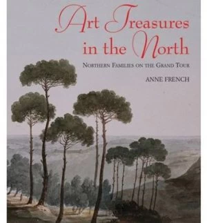 Image of Art Treasures in the North by Anne French Hardback