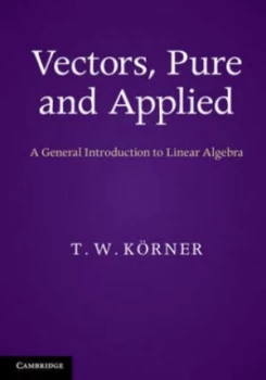 Image of Vectors Pure and Applied by T. W. Krner Hardback
