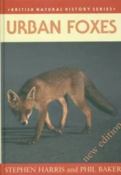 Image of Urban Foxes by Stephen Harris and Phil Baker and Guy Troughton Hardback