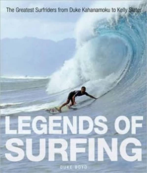 Image of Legends of Surfing by Duke Boyd and Jeff Divine and Steve Pezman Book
