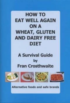 Image of How to Eat Well on a Wheat Gluten and Dairy Free Diet by Fran Crosthwaite Paperback